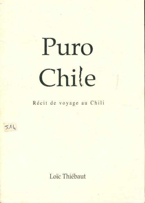 Livrenpoche : Puro Chile - Loïc Thiébault - Livre