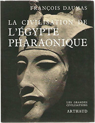 Livrenpoche : La civilisation de l'Egypte pharaonique - François Daumas - Livre