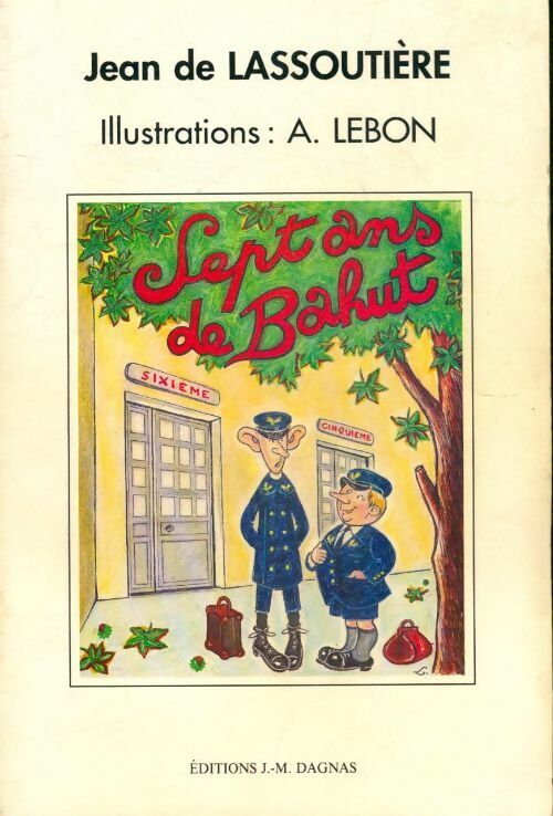 Livrenpoche : Sept ans de bahut - Jean De Lassoutiere - Livre