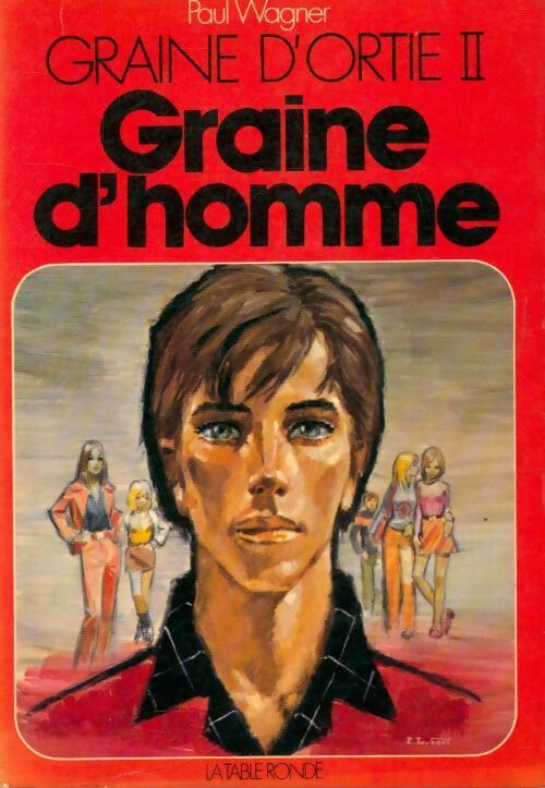 Livrenpoche : Graine d'ortie Tome II : Graine d'homme - Paul Wagner - Livre