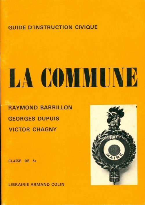 Livrenpoche : Guide d'instruction civique : La commune 6e - Collectif - Livre