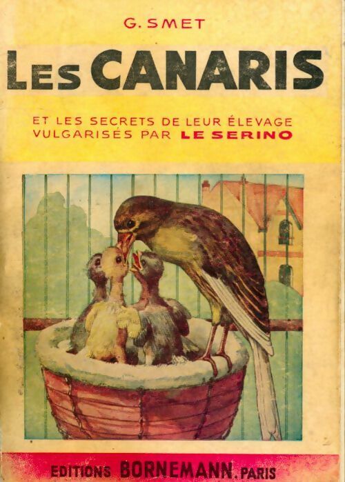 Livrenpoche : Les canaris et les secrets de leur élevage - Gustave Smet - Livre