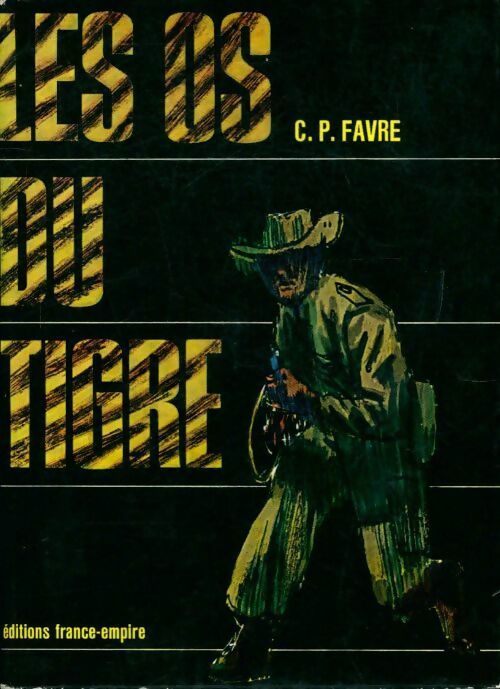 Livrenpoche : Les os du tigre - Claude-Pierre Favre - Livre