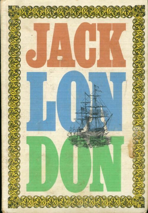 Livrenpoche : Oeuvres tome IV : Le loup des mers / Les mutinés de l'Elseneur - Jack London - Livre