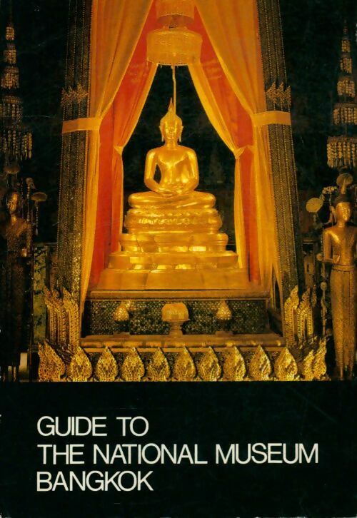 Livrenpoche : Guide to the national museum Bangkok - Chira Chongkol - Livre