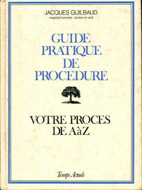 Livrenpoche : Guide pratique de procédure : Votre procès de A à Z - Jacques Guilbaud - Livre