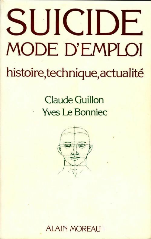 Suicide mode d'emploi - Yves Le Bonniec, Claude Guillon - Livre