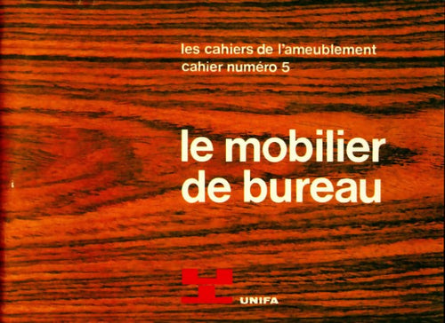 Livrenpoche : Les cahiers de l'ameublement n°5 le mobilier de bureau - Collectif - Livre