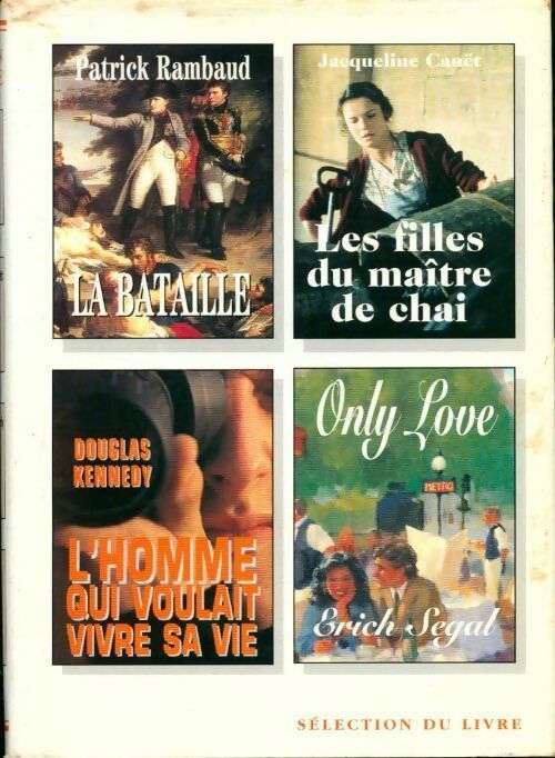 Livrenpoche : La bataille / Les filles du maître de chai / L'homme qui voulait vivre sa vie / Only Love - Collectif - Livre