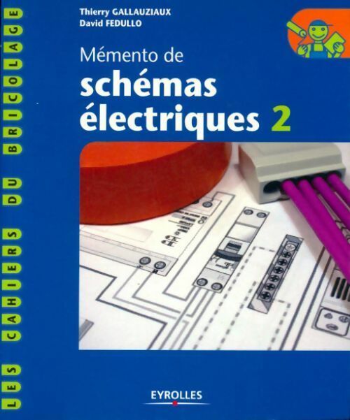 Livrenpoche : Mémento de schémas électriques Tome II - David Fedullo - Livre