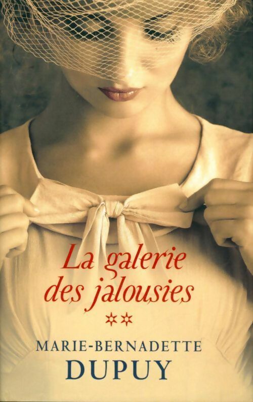 Livrenpoche : La galerie des jalousies Tome II - Marie-Bernadette Dupuy - Livre