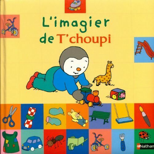Livrenpoche : L'imagier T'Choupi - Collectif - Livre