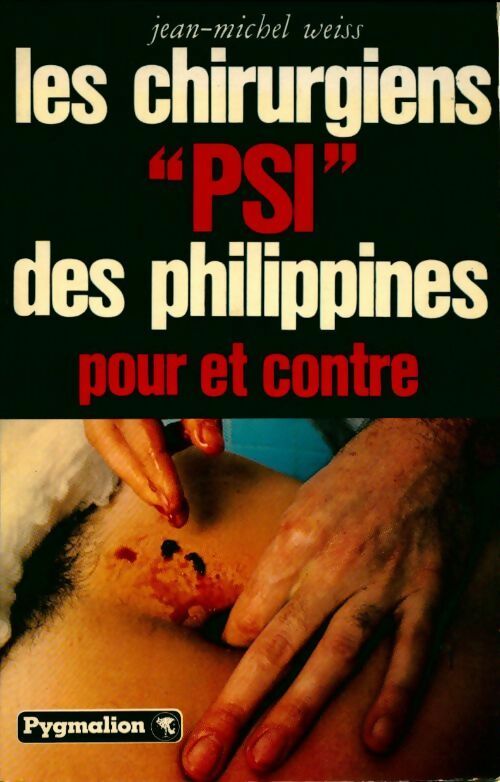 Livrenpoche : Les chirurgiens psi des Philippines, pour et contre - Jan Weiss - Livre