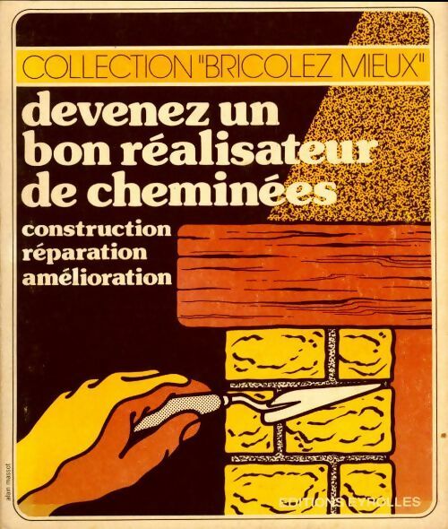 Livrenpoche : Devenez un bon réalisateur de cheminées - Pierre Auguste - Livre