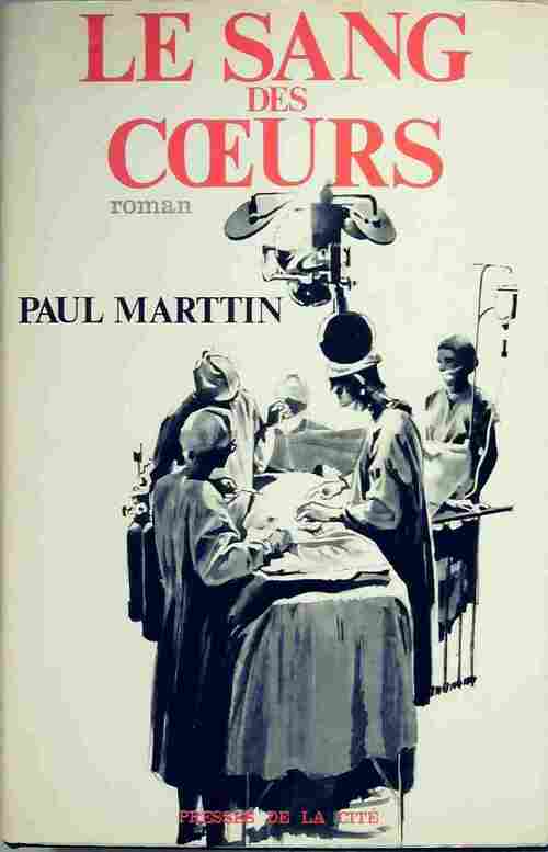 Livrenpoche : Le sang des coeurs - Paul Marttin - Livre