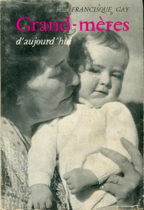 Livrenpoche : Grand-mères d'aujourd'hui - Francisque Gay - Livre