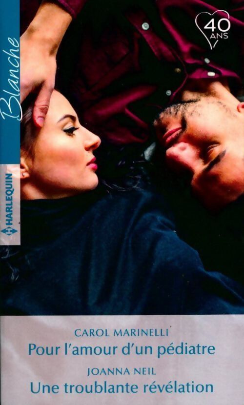 Livrenpoche : Pour l'amour d'un pédiatre / Une troublante révélation - Joanna Neil, Carol Marinelli - Livre