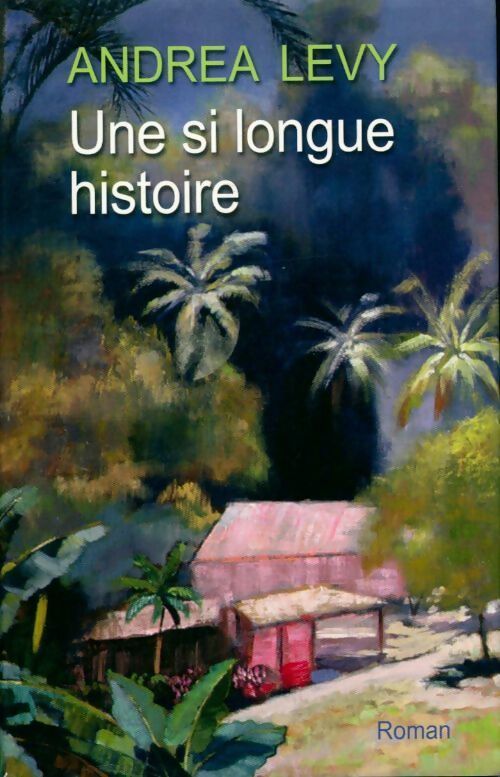 Livrenpoche : Une si longue histoire - Andrea Levy - Livre