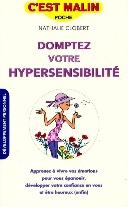 Domptez votre hypersensibilité - Nathalie Clobert - Livre