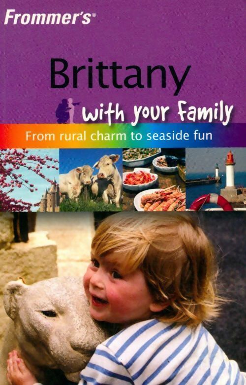 Livrenpoche : Frommer's brittany with your family - Rhonda Carrier - Livre