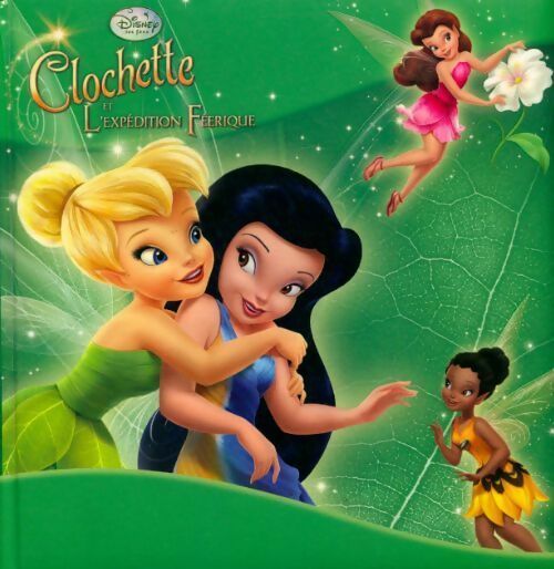 Livrenpoche : Clochette et l'expédition féerique - Walt Disney - Livre