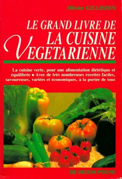 Livrenpoche : Le grand livre de la cuisine végétarienne - Gillissen Olivier - Livre