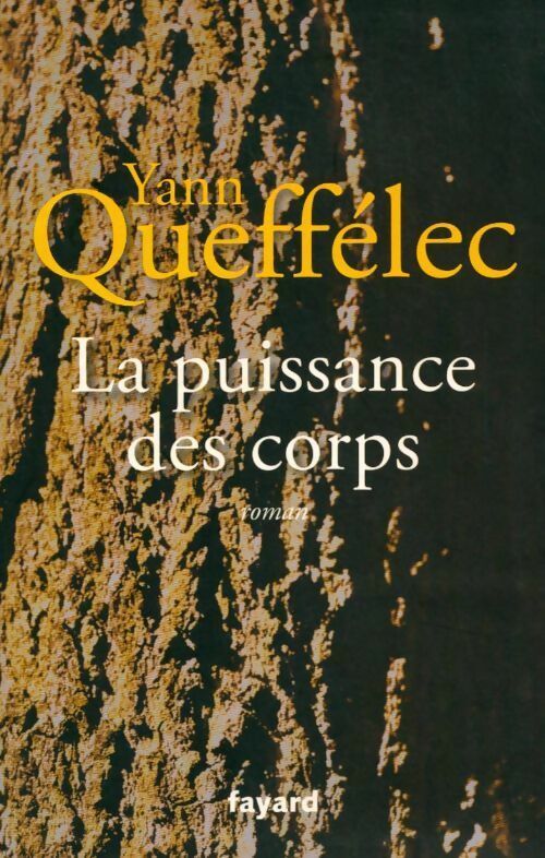 Livrenpoche : La puissance des corps - Yann Queffélec - Livre