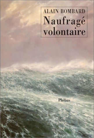 Livrenpoche : Naufragé volontaire - Alain Bombard - Livre