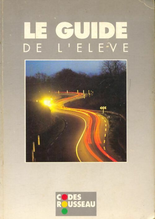 Livrenpoche : Codes Rousseau le guide de l'élève - Collectif - Livre