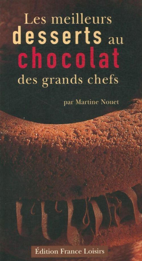 Livrenpoche : Les meilleurs desserts au chocolat des grands chefs - Martine Nouet - Livre