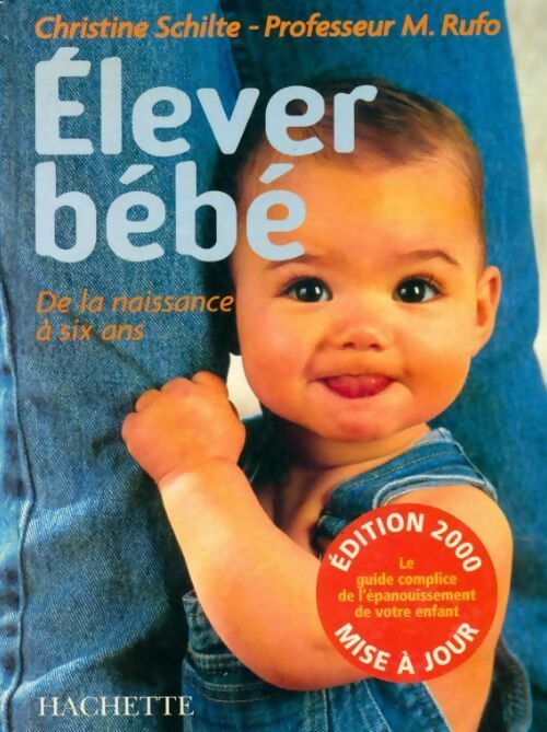 Livrenpoche : Elever bébé 2000 - Marcel Rufo - Livre