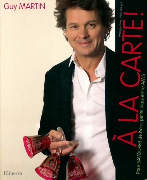 Livrenpoche : A la carte ! Pour savourer de bons petits plats entre amis - Guy Martin - Livre