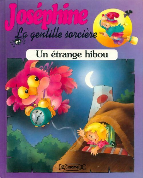 Livrenpoche : Joséphine la gentille sorcière : Un étrange hibou - Inconnu - Livre