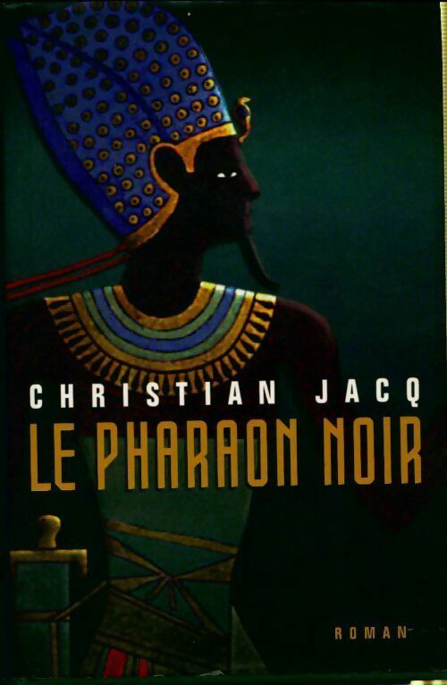 Livrenpoche : Le pharaon noir - Christian Jacq - Livre