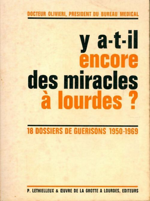 Livrenpoche : Y a-t-il encore des miracles à Lourdes? - Dr A Olivieri - Livre