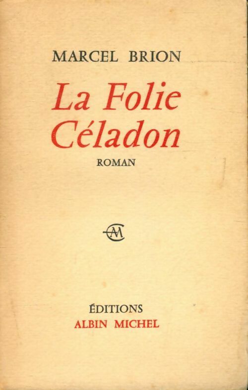 Livrenpoche : La folie Céladon - Marcel Brion - Livre