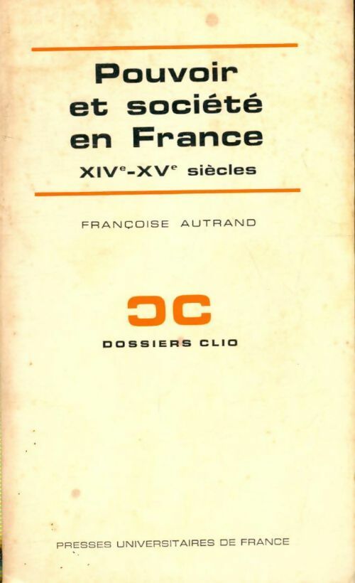 Livrenpoche : Pouvoir et société en France XIVe - XVe siècles - Françoise Autrand - Livre