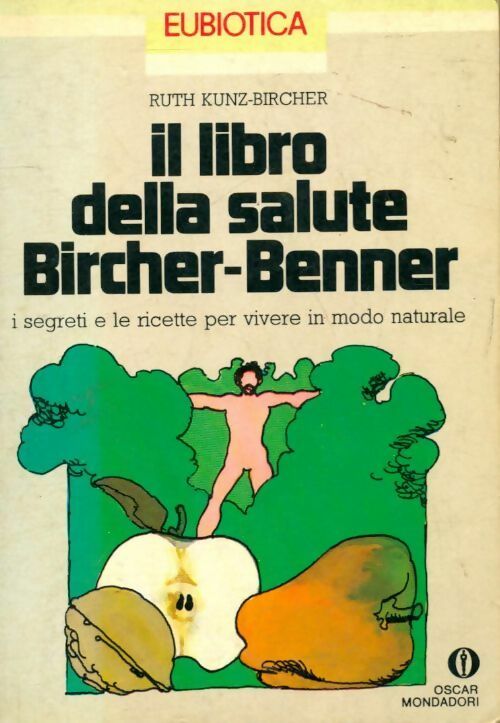 Livrenpoche : Il libro della salute Bircher-Benner - Ruth Kunz-Bircher - Livre