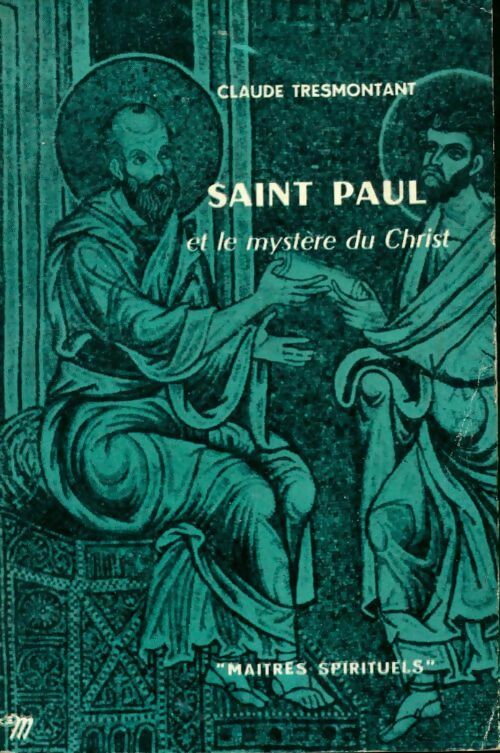 Livrenpoche : Saint Paul et le mystère du Christ - Claude Tresmontant - Livre