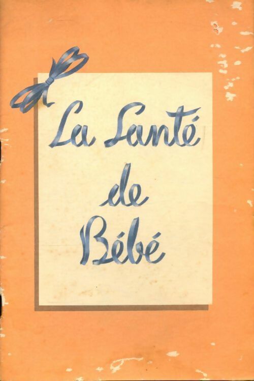 Livrenpoche : La santé de mon bébé - Collectif - Livre