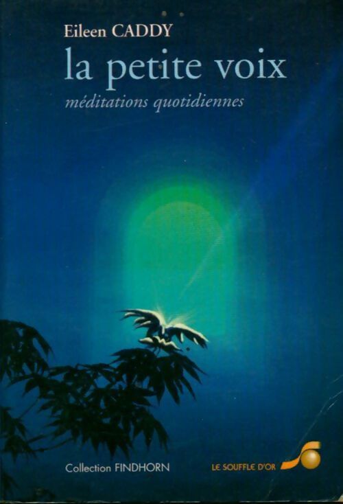 Livrenpoche : La petite voix, méditations quotidiennes - Eileen Caddy - Livre