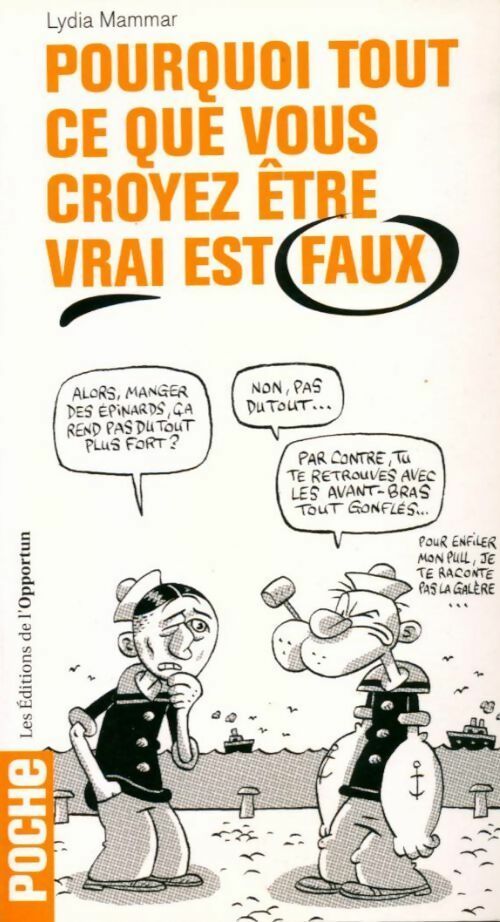 Livrenpoche : Pourquoi tout ce que vous croyez être vrai est faux - Lydia Mammar - Livre