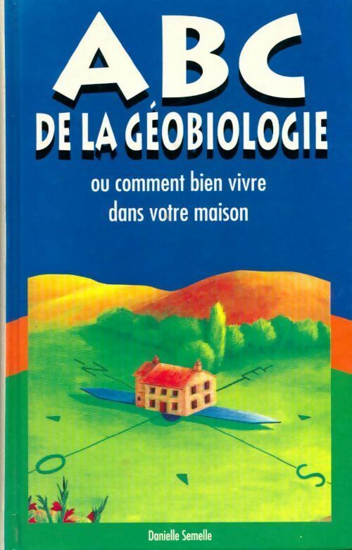 Livrenpoche : ABC de la géobiologie - Semelle Danielle, Semelle Danielle - Livre