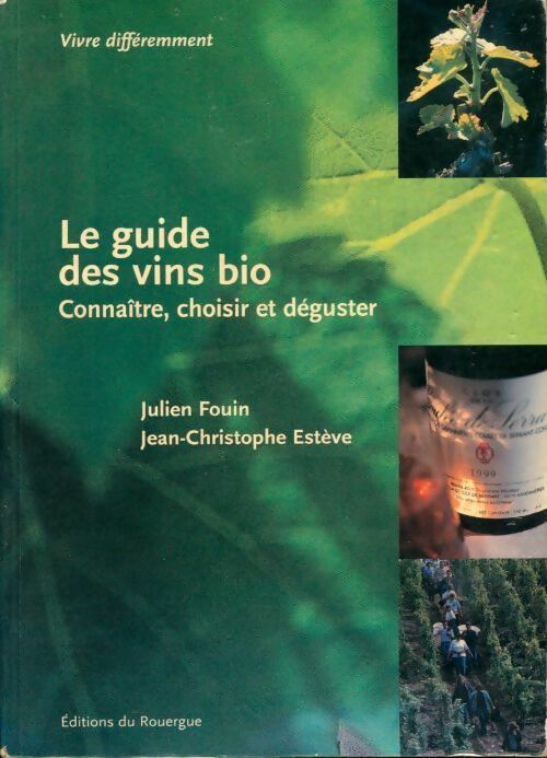 Livrenpoche : Le guide des vins bio - Julien Fouin, Jean-Christophe Estève - Livre