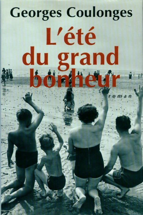 Livrenpoche : L'été du grand bonheur - Georges Coulonges - Livre