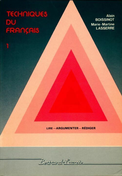 Livrenpoche : Techniques français tome I - Alain Boissinot, Marie-Martine Lasserre - Livre