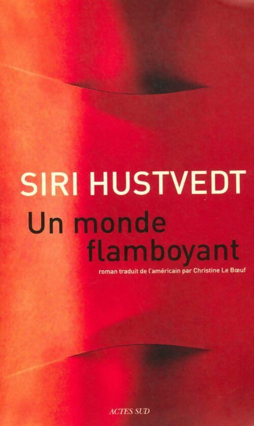 Livrenpoche : Un monde flamboyant - Siri Hustvedt - Livre