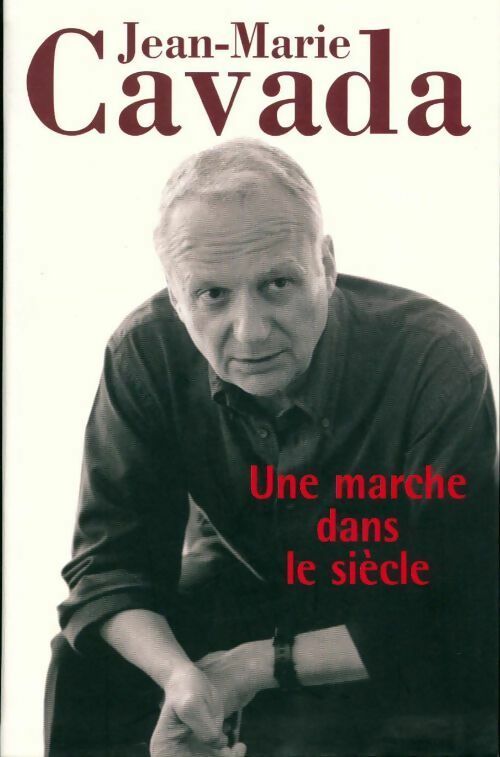Livrenpoche : Une marche dans le siècle - Jean Marie Cavada - Livre