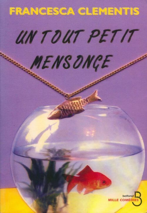 Livrenpoche : Un tout petit mensonge - Francesca Clementis - Livre