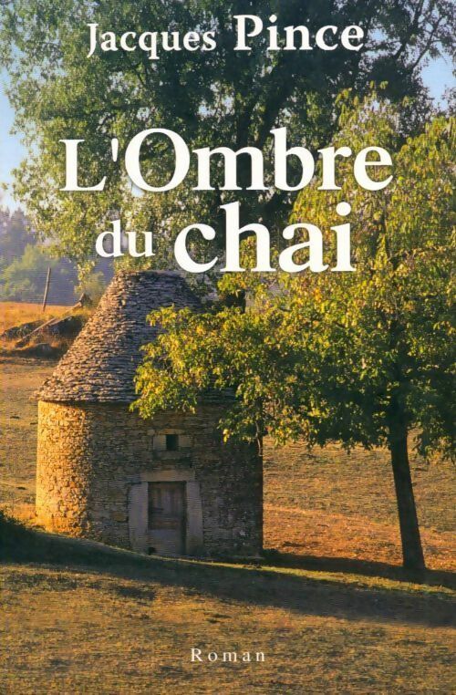 Livrenpoche : L'ombre du chai - Jacques Pince - Livre